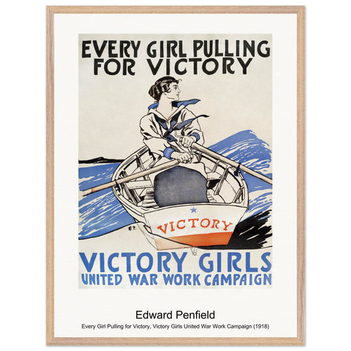 Every Girl Pulling for Victory, Victory Girls United War Work Campaign (1918) by Edward Penfield. Archival Print on Museum Quality Matte Paper. Premium Wood Framed Wall Art. Original Aspect Ratio
