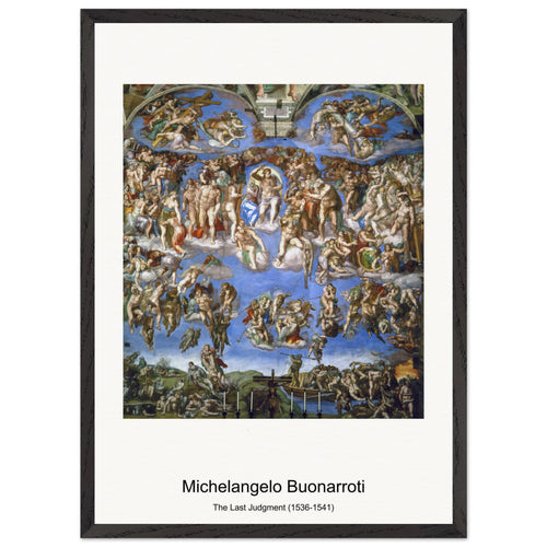 The Last Judgment (1536-1541) by Michelangelo Buonarroti. Archival Print on Museum Quality Matte Paper. Premium Wood Framed Wall Art. Original Aspect Ratio
