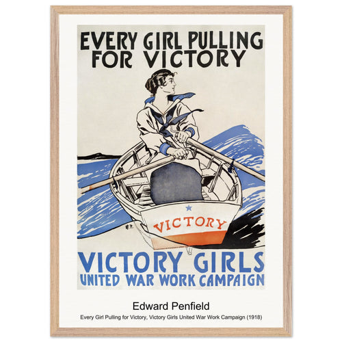 Every Girl Pulling for Victory, Victory Girls United War Work Campaign (1918) by Edward Penfield. Archival Print on Museum Quality Matte Paper. Premium Wood Framed Wall Art. Optimised Aspect Ratio.