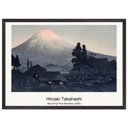 Mount Fuji From Mizukubo (1932) by Hiroaki Takahashi. Archival Print on Museum Quality Matte Paper. Premium Wood Framed Wall Art. Original Aspect Ratio