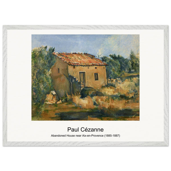 Abandoned House near Aix-en-Provence (1885-1887) by Paul Cézanne. Archival Print on Museum Quality Matte Paper. Premium Wood Framed Wall Art. Original Aspect Ratio