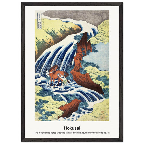 The Yoshitsune horse-washing falls at Yoshino, Izumi Province (1833-1834) by Hokusai. Archival Print on Museum Quality Matte Paper. Premium Wood Framed Wall Art. Original Aspect Ratio