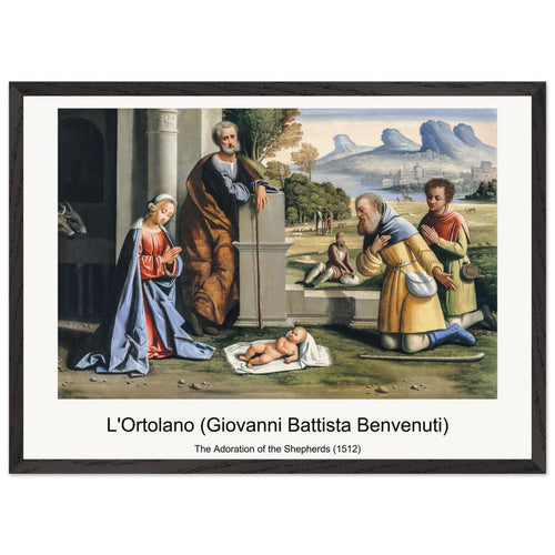 The Adoration of the Shepherds (1512) by L'Ortolano (Giovanni Battista Benvenuti). Archival Print on Museum Quality Matte Paper. Premium Wood Framed Wall Art. Original Aspect Ratio