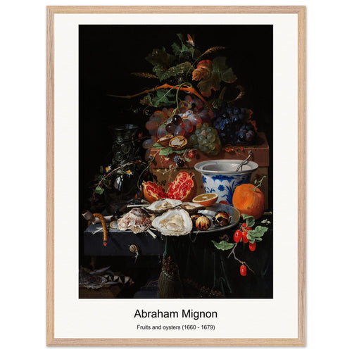 Fruits and oysters (1660 - 1679) by Abraham Mignon. Archival Print on Museum Quality Matte Paper. Premium Wood Framed Wall Art. Optimised Aspect Ratio.