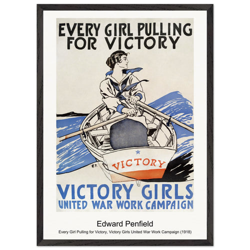Every Girl Pulling for Victory, Victory Girls United War Work Campaign (1918) by Edward Penfield. Archival Print on Museum Quality Matte Paper. Premium Wood Framed Wall Art. Optimised Aspect Ratio.