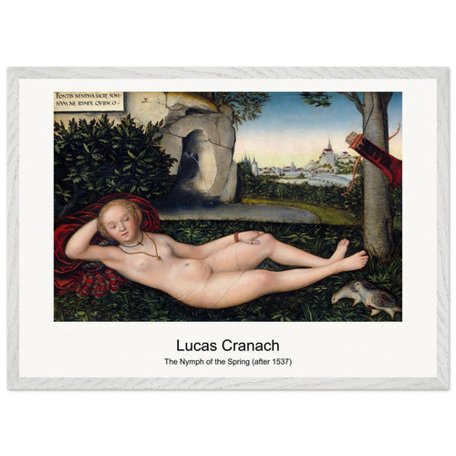 The Nymph of the Spring (after 1537) by Lucas Cranach. Archival Print on Museum Quality Matte Paper. Premium Wood Framed Wall Art. Original Aspect Ratio