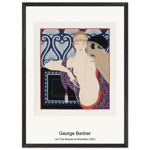 Les Trois Beautes de Mnasidika (1922) by George Barbier. Archival Print on Museum Quality Matte Paper. Premium Wood Framed Wall Art. Original Aspect Ratio
