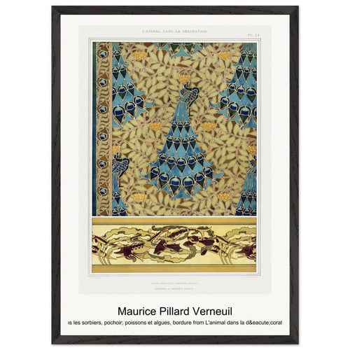 Paons dans les sorbiers, pochoir; poissons et algues, bordure from L'animal dans la décoration (1897) by Maurice Pillard Verneuil. Archival Print on Museum Quality Matte Paper. Premium Wood Framed Wall Art. Optimised Aspect Ratio.