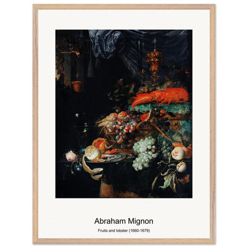 Fruits and lobster (1660-1679) by Abraham Mignon. Archival Print on Museum Quality Matte Paper. Premium Wood Framed Wall Art. Original Aspect Ratio