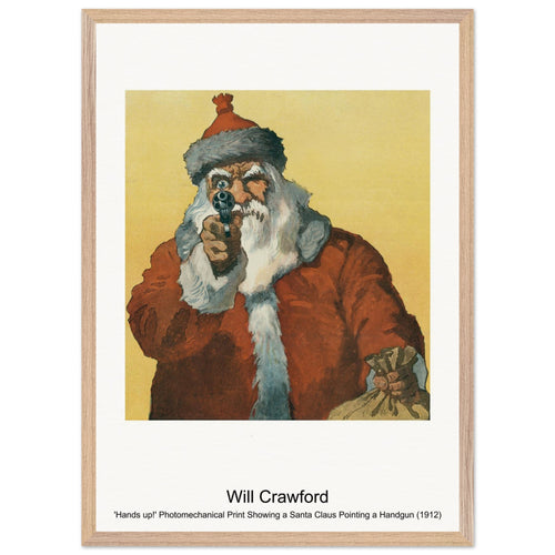 'Hands up! ' Photomechanical Print Showing a Santa Claus Pointing a Handgun (1912) by Will Crawford. Archival Print on Museum Quality Matte Paper. Premium Wood Framed Wall Art. Original Aspect Ratio