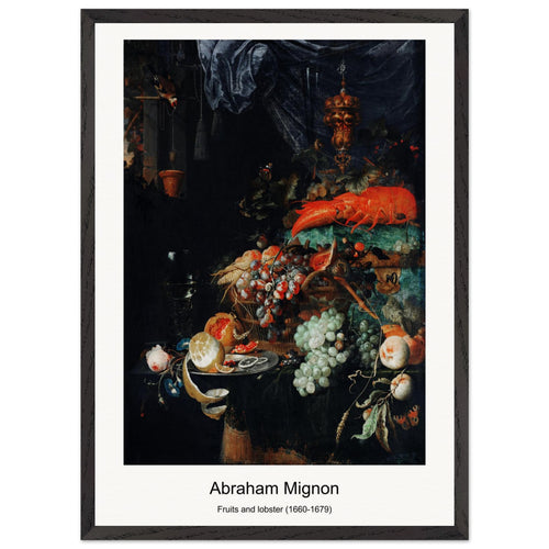 Fruits and lobster (1660-1679) by Abraham Mignon. Archival Print on Museum Quality Matte Paper. Premium Wood Framed Wall Art. Optimised Aspect Ratio.