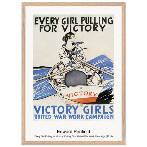 Every Girl Pulling for Victory, Victory Girls United War Work Campaign (1918) by Edward Penfield. Archival Print on Museum Quality Matte Paper. Premium Wood Framed Wall Art. Original Aspect Ratio
